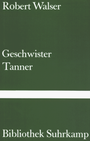 9783518014509: Geschwister Tanner: Roman (Bibliothek Suhrkamp ; Bd. 450) [Hardcover] by Wals...