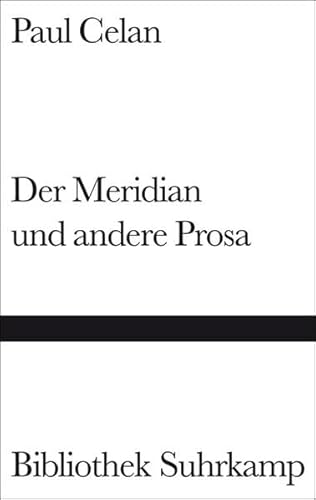 Der Meridian und andere Prosa (Bibliothek Suhrkamp) (German Edition) (9783518014851) by Celan, Paul