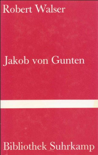 Jakob von Gunten [Neubuch] Ein Tagebuch (Bibliothek Suhrkamp ; Bd. 515) - Walser, Robert