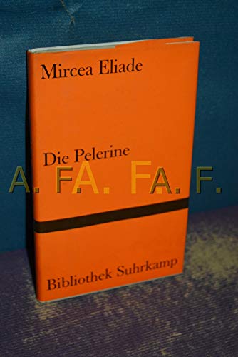 Die Pelerine. Erzählung - Eliade, Mircea und Edith Silbermann (ins Deusche übertragen)