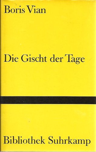 Die Gischt der Tage. Roman. Deutsch von Antje Pehnt.