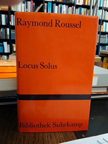 Locus solus. Mit einem Vorwort von Olivier de Magny. Aus d. Französischen von Cajetan Freund, Bibliothek Suhrkamp , Bd. 559. - Roussel, Raymond