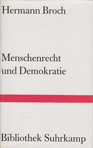 Menschenrecht und Demokratie : polit. Schriften. Hrsg. u. eingel. von Paul Michael Lützeler / Bib...