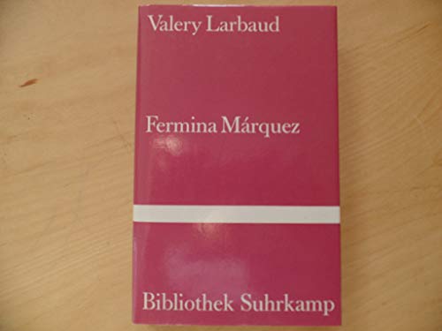 Fermina Marquez. Roman. Übertragung und Nachwort von Nino Erne.