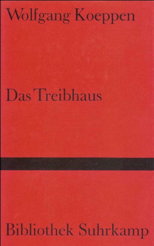Das Treibhaus (Bibliothek Suhrkamp) - Wolfgang Koeppen