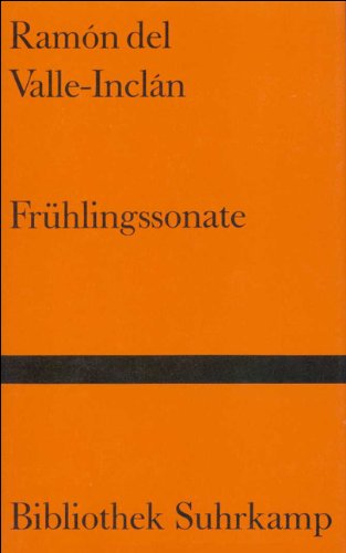 9783518016688: Frhlingssonate. Memoiren des Marques des Bradomin.