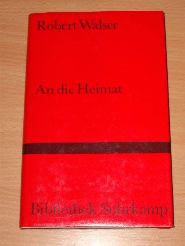 An die Heimat : Aufsätze. [Vignetten von Karl Walser], Bibliothek Suhrkamp ; Bd. 719 - WALSER, Robert