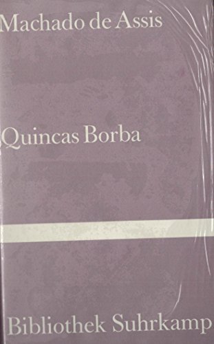 Quincas Borba. - Joaquim Maria Machado de Assis