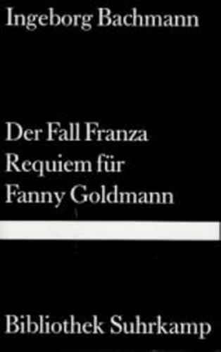 Der Fall Franza. Requiem für Fanny Goldmann. - Ingeborg Bachmann