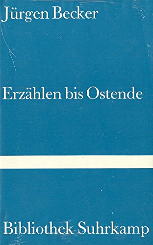 Beispielbild fr Erzhlen bis Ostende. Bibliothek Suhrkamp (BS) Band 842. zum Verkauf von Antiquariat Mercurius