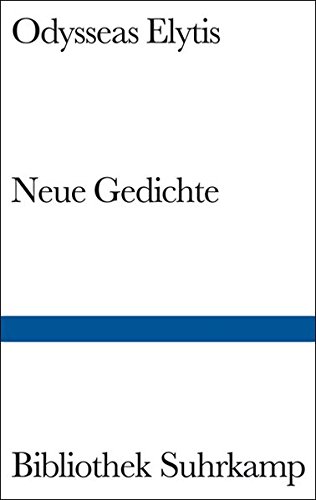 Neue Gedichte: Zweisprachig neugriechisch-deutsch. Übertragen von Barbara Vierneisel-Schlörb unte...
