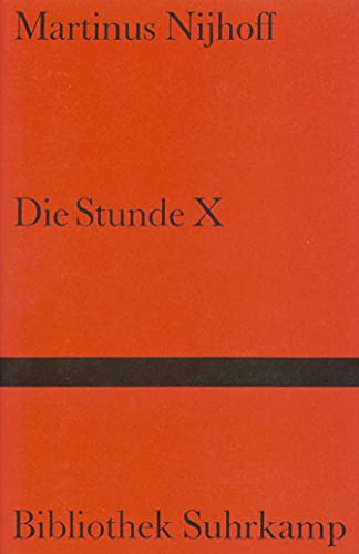 Die Stunde X: Gedichte: Zweisprachig Niederländisch und Deutsch. Ausgewählt, übertragen und mit e...