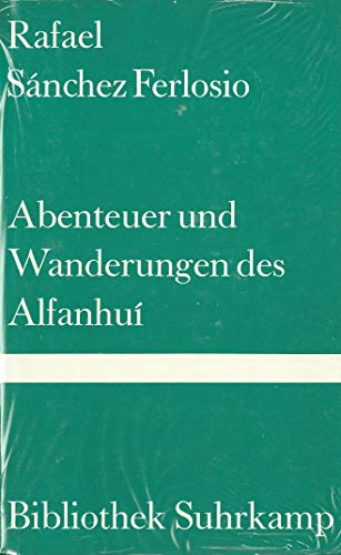 Abenteuer und Wanderungen des Alfanhuí. Roman. Aus dem Spanischen von Helmut Frielinghaus. Band 875 der Bibliothek Suhrkamp. - Sánchez Ferlosio, Rafael