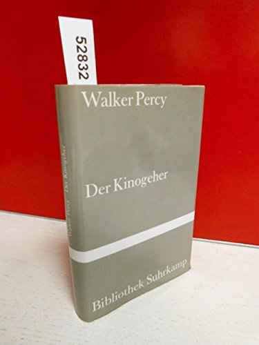 Der Kinogeher : Roman. Dt. von Peter Handke / Bibliothek Suhrkamp ; Bd. 903 - Percy, Walker