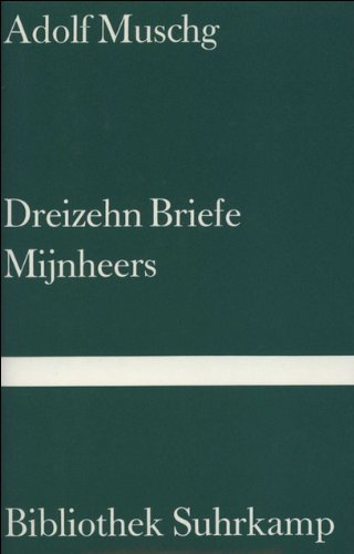 Stock image for Dreizehn Briefe Mijnheers: Vom Bildersehen und Stilleben. Mit einem Vorwort des Autors. Bibliothek Suhrkamp (BS) Band 920 . for sale by Antiquariat Mercurius