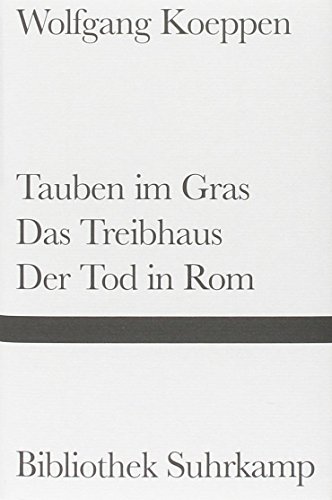 9783518019269: Das Treibhaus. Tauben im Gras. Der Tod in Rom. Drei Romane