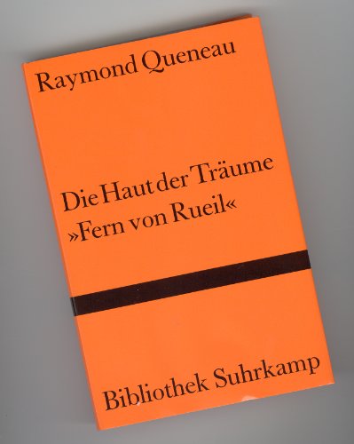 Die Haut der Träume "Fern von Rueil". Roman. Aus dem Französichen von Eugen Helmle. Bibliothek Su...