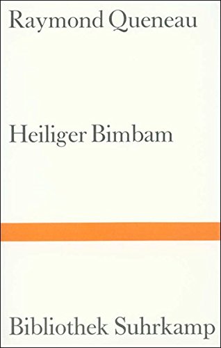 Heiliger Bimbam. Roman. Aus dem Französischen von Eugen Helmle. Bibliothek Suhrkamp (BS) Band 951.