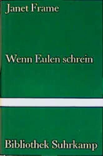 Wenn Eulen schrein : Roman. Aus d. Engl. von Ruth Malchow, Bibliothek Suhrkamp - Frame, Janet
