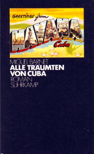 9783518020746: Sie trumten alle von Cuba. Die Lebensgeschichte eines spanischen Auswanderers. Roman