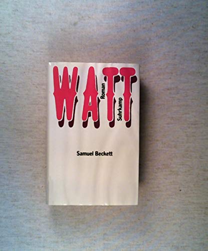 Watt - Beckett, Samuel und Elmar Tophoven