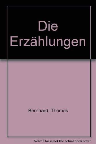 Die Erzählungen. - Bernhard, Thomas