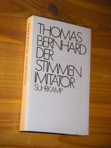 Der Stimmenimitator - Leinen mit orig. SU, Erstausgabe - Bernhard, Thomas