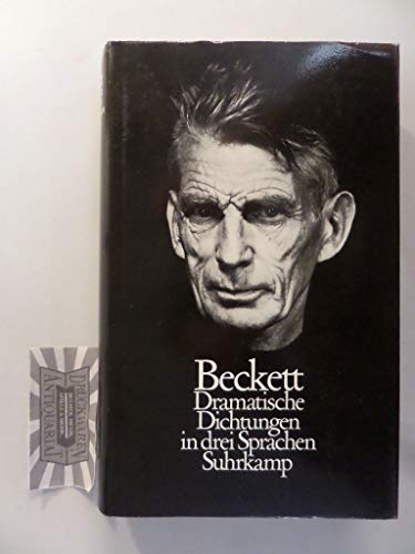 Dramatische Dichtungen in drei Sprachen. - Beckett, Samuel