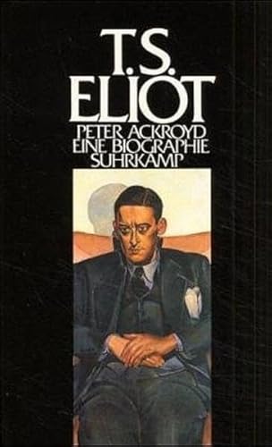 Beispielbild fr T. S. Eliot. Eine Biographie. zum Verkauf von Antiquariat Matthias Wagner