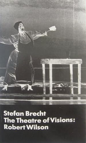 9783518024881: The Theatre of Visions: Robert Wilson (The Original Theatre of the City of New York. from the Mid-60s to the Mid-70S, Book 1)