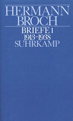 Briefe: Dokumente und Kommentare zu Leben und Werk (Kommentierte Werkausgabe / Hermann Broch) (German Edition) (9783518025055) by Broch, Hermann