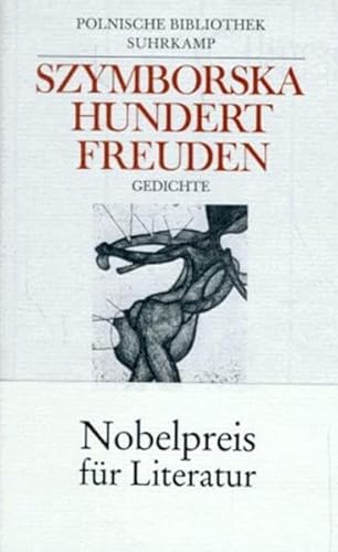 Wislawa Szymborska Hundert Freuden. Gedichte Polnische Bibliothek Suhrkamp. Mit einem Vorwort von Elisabeth Borchers und einem Nachwort v. Jerzy Kwiatkowski. - Karl, Dedecius (Hrsg.)