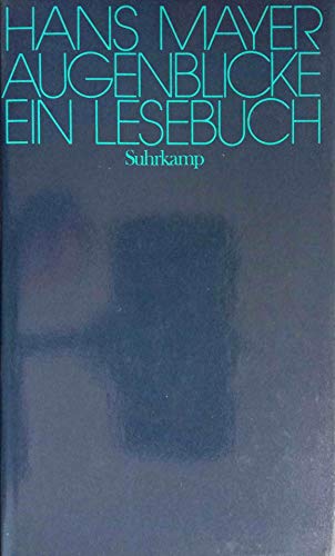 Augenblicke. Ein Lesebuch. Herausgegeben von Wolfgang Hofer und Hans Dieter Zimmermann.