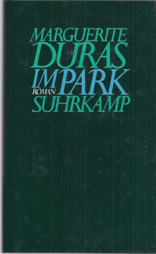 Im Park: Roman - Duras, Marguerite und Andrea Spingler