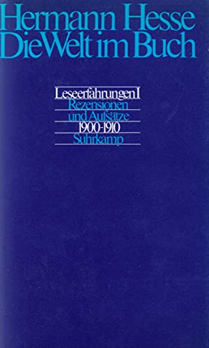 Stock image for Hesse, Hermann: Die Welt im Buch; Teil: 1., Rezensionen und Aufstze aus den Jahren 1900 - 1910 for sale by antiquariat rotschildt, Per Jendryschik