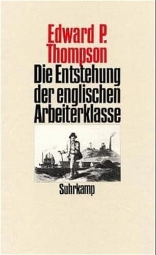 Die Entstehung der englischen Arbeiterklasse (2 Bände KOMPLETT) - Thompson, Edward P.