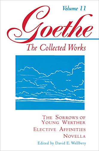 The Sorrows of Young Werther. - Elective Affinities. - Novella. - Goethe, Johann Wolfgang von