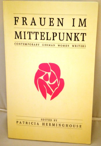 Stock image for Frauen Im Mittelpunkt: Contemporary German Women Writers for sale by medimops