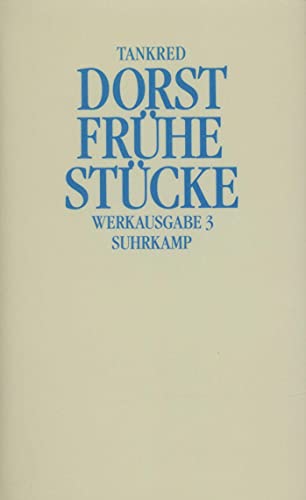 FruÌˆhe StuÌˆcke (Werkausgabe / Tankred Dorst) (German Edition) (9783518030097) by Dorst, Tankred