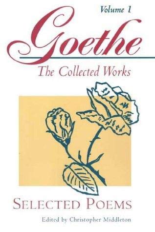 9783518030530: Selected Poems (Goethe: The Collected Works, Vol. 1)