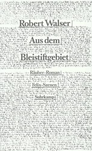 Aus dem Bleistiftgebiet III: 'Rauber'-Roman / 'Felix'-Szenen (9783518030851) by Walser, Robert; Echte, Bernhard; Morlang, Werner