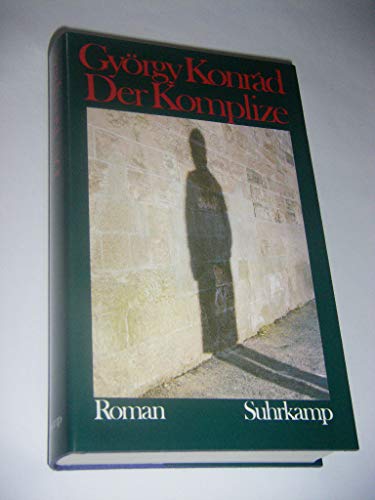 Stock image for Der Komplize. Roman. Aus dem Ungarischen bersetzt von Hans-Henning Paetzke. for sale by Antiquariat Gntheroth