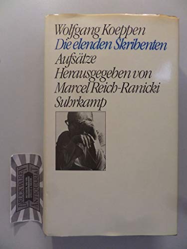 Die elenden Skribenten : Aufsätze. Hrsg. von Marcel Reich-Ranicki - Koeppen, Wolfgang
