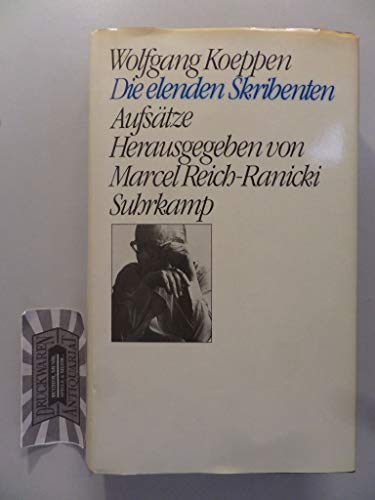 Die elenden Skribenten. (9783518034569) by Koeppen, Wolfgang; Reich-Ranicki, Marcel.