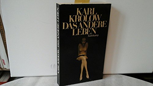 Das andere Leben: E. ErzaÌˆhlung (German Edition) (9783518034750) by Krolow, Karl