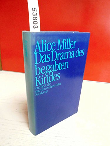 9783518036365: Das Drama des begabten Kindes und die Suche nach dem wahren Selbst.