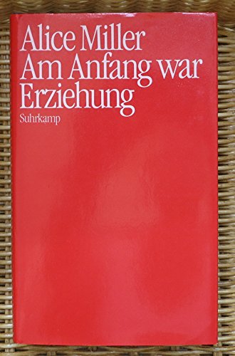 Beispielbild fr Am Anfang war Erziehung zum Verkauf von Antiquariat Zinnober