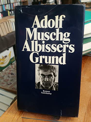 Albissers Grund : Roman.