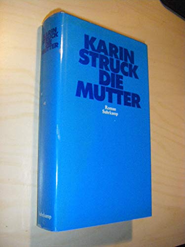 Die Mutter : Roman. Karin Struck. - Struck, Karin