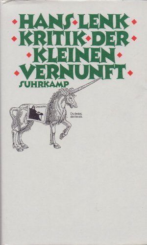 9783518044384: Kritik der kleinen Vernunft (Gebundene Ausgabe) von Hans Lenk (Autor)